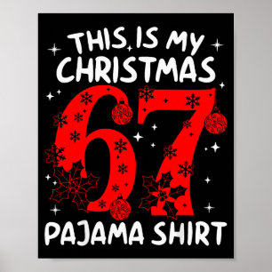 Funny 67 Six Seven Meme This Is My Christmas Pajam Poster