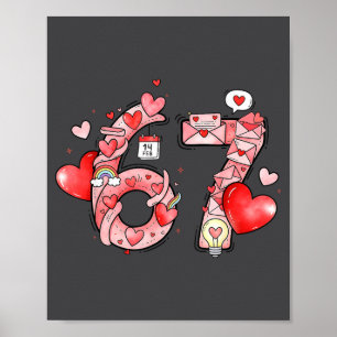 Funny 67 Six Seven Meme Valentines Day Gen Alpha S Poster