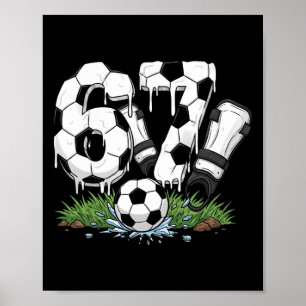 Funny 67 Soccer Drip Number 67 Soccer Poster