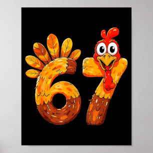 Funny 67 Thanksgiving 6 7 Meme Humor Turkey Kids M Poster