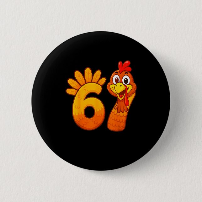 Funny 67 Thanksgiving Meme Turkey Six Seven Costum 6 Cm Round Badge (Front)