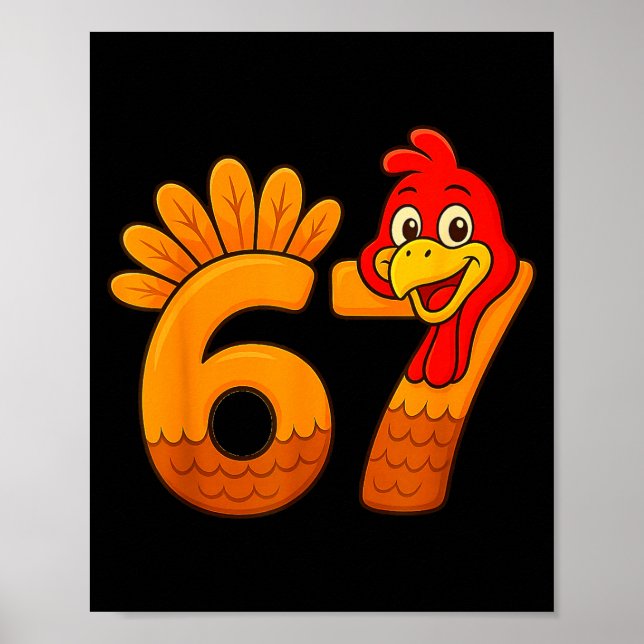 Funny 67 Thanksgiving Turkey Face 67 Number  Poster (Front)