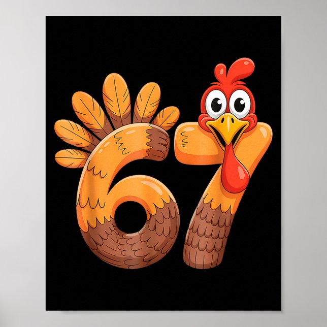 Funny 67 Thanksgiving Turkey  Poster (Front)