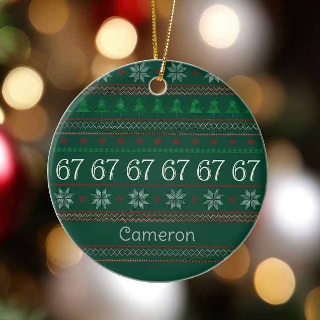 Funny 67 Ugly Christmas Sweater Party 6 7 Ceramic Ornament (Creator Uploaded)