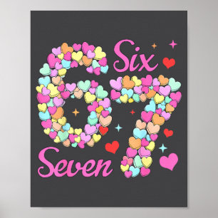 Funny 67 Valentine Six Seven Candy Heart 6 7 Meme  Poster