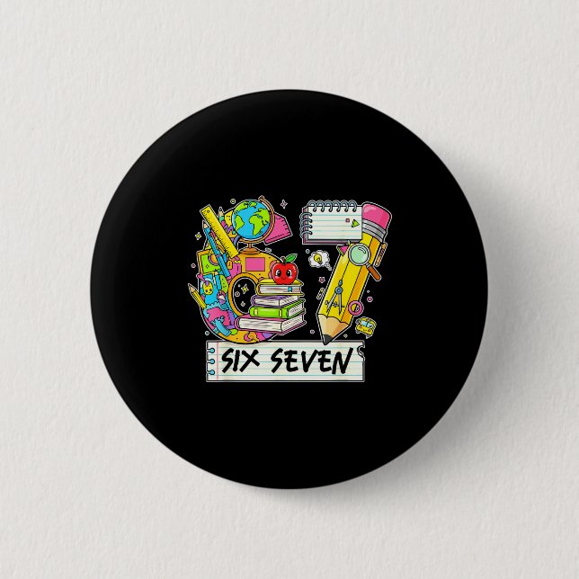 Funny 67th Day Of School, Vibes Funny Six Seven 67 6 Cm Round Badge (Front)