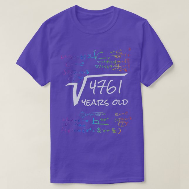 Funny 69th Birthday Math Design Square Root of 476 T-Shirt (Design Front)