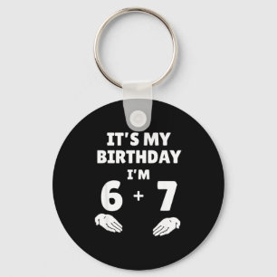 Funny 6 7 13th Birthday - 13th Birthday Six Seven  Key Ring