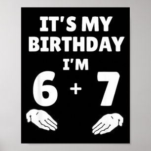 Funny 6 7 13th Birthday - 13th Birthday Six Seven  Poster