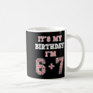 Funny 6 7 13th Birthday Six Seven Teenager 13 Year Coffee Mug