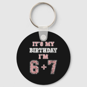 Funny 6 7 13th Birthday Six Seven Teenager 13 Year Key Ring