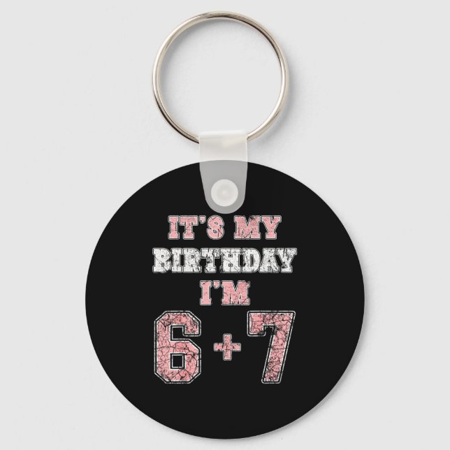 Funny 6 7 13th Birthday Six Seven Teenager 13 Year Key Ring (Front)