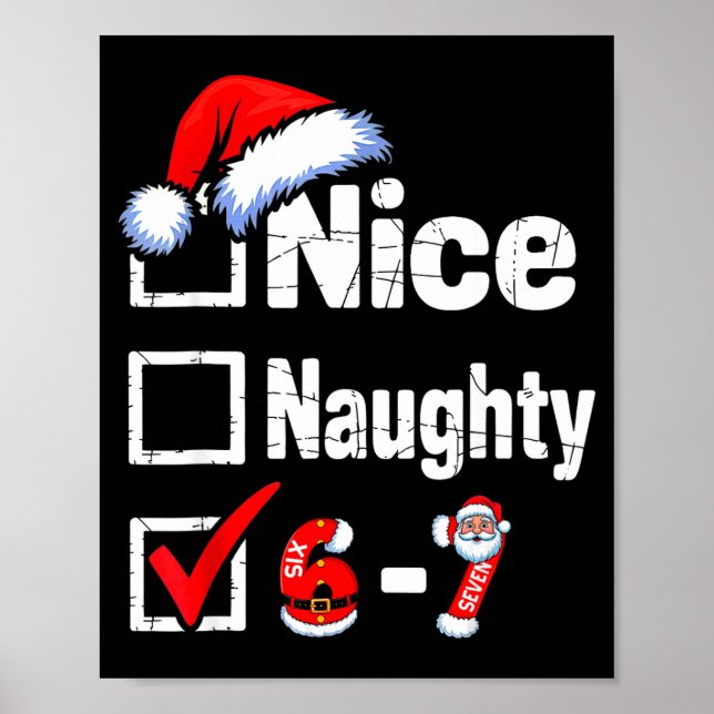 Funny 6 7 Bruh Christmas Checklist Cute Naughty Ni Poster (Front)