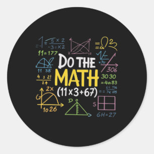 Funny 6.7 Math Teacher 100 Days Of School Equation Classic Round Sticker