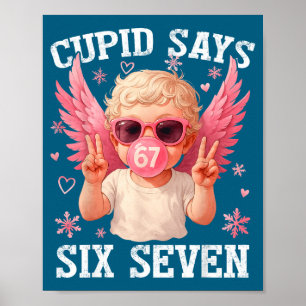 Funny 6 7 Meme Heart Cud Says Six Seven 67 Valenti Poster