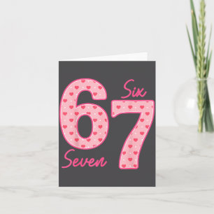 Funny 6 7 Meme Heart Gen Alpha Six Seven 67 Valent Card