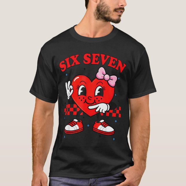 Funny 6 7 Meme Heart Six Seven 67 Valentine Couple T-Shirt (Front)