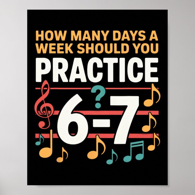 Funny 6 7 Meme How Many Days A Week Should You Pra Poster (Front)