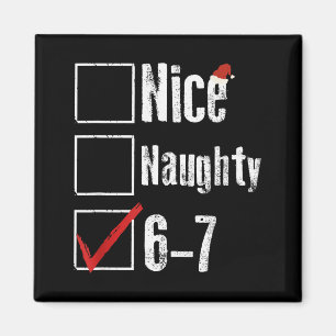 Funny 6-7 Meme Nice Naughty 67 Christmas Brain Rot Magnet