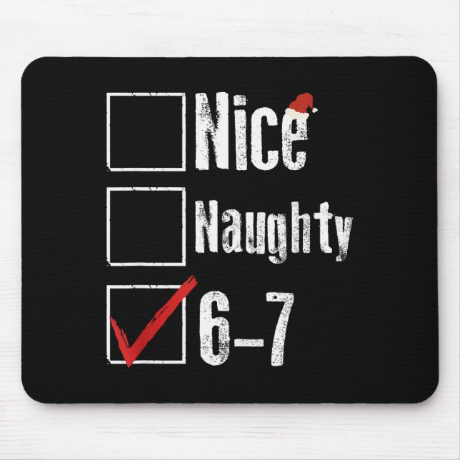 Funny 6-7 Meme Nice Naughty 67 Christmas Brain Rot Mouse Pad (Front)