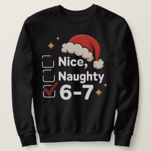 Funny 6 7 Meme Nice Naughty 67 Christmas Brain Rot Sweatshirt