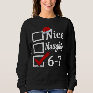 Funny 6-7 Meme Nice Naughty 67 Christmas Brain Rot Sweatshirt