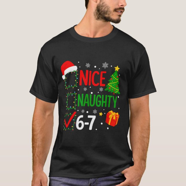 Funny 6-7 Meme Nice Naughty 67 Christmas Brain Rot T-Shirt (Front)