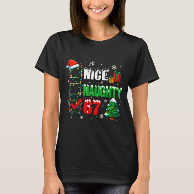 Funny 6-7 Meme Nice Naughty 67 Christmas Brain Rot T-Shirt (Front)