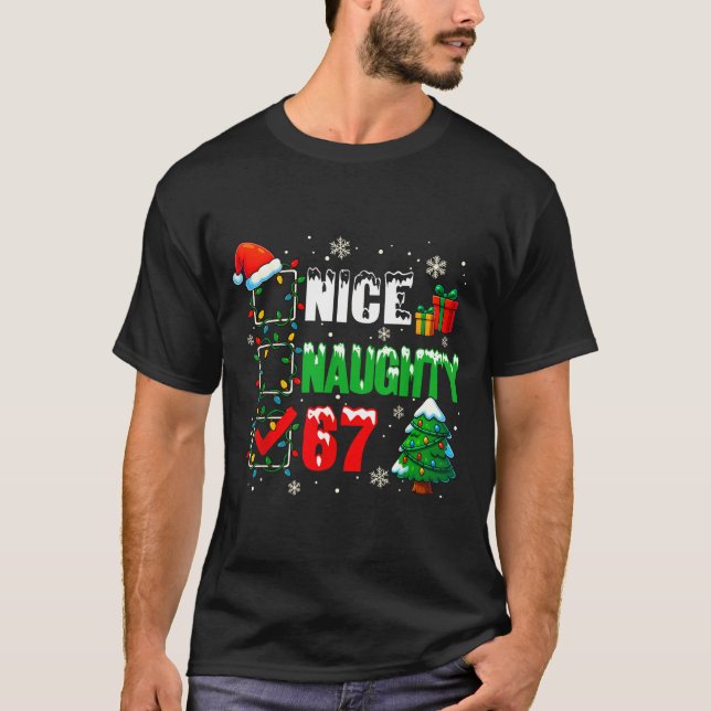 Funny 6-7 Meme Nice Naughty 67 Christmas Brain Rot T-Shirt (Front)