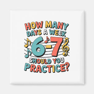 Funny 6 7 Meme Six Seven For Music Teacher Magnet