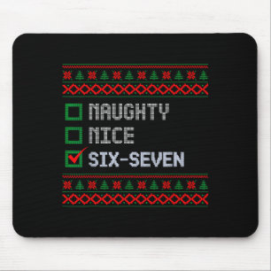 Funny 6-7 Meme Ugly Christmas Sweater Nice Naughty Mouse Pad