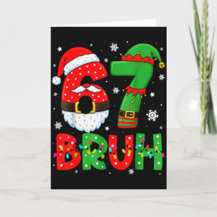 Funny 6 7 Six Seven Bruh Meme Christmas Santa Elf  Card