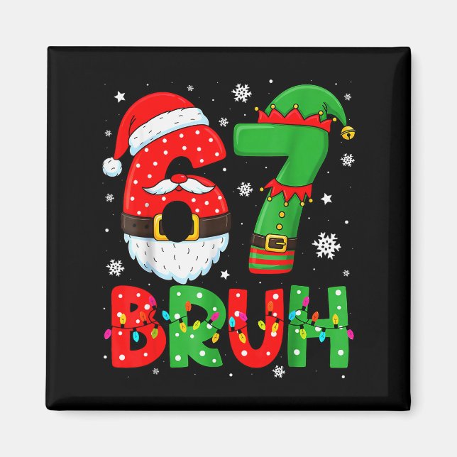 Funny 6 7 Six Seven Bruh Meme Christmas Santa Elf  Magnet (Front)