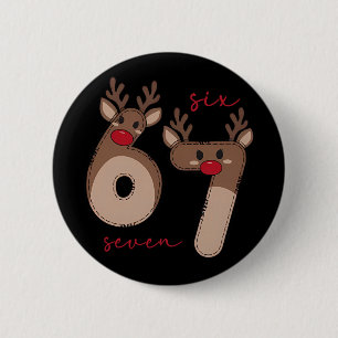 Funny 6 7 Six Seven Meme Christmas Reindeer Gen Al Cm Round Badge
