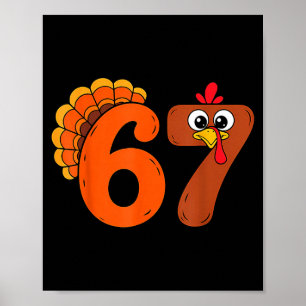Funny 6 7 Six Seven Meme Thanksgiving Turkey Holid Poster