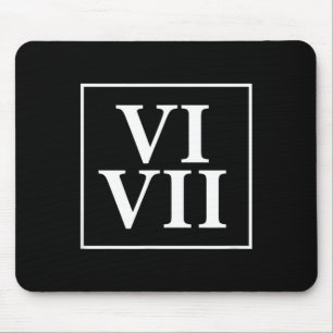 Funny 6 7 Six Seven Roman Numerals Meme History Te Mouse Pad