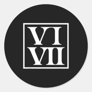 Funny 6 7 Six Seven Roman Numerals Meme Teachers F Classic Round Sticker