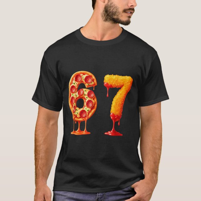 Funny 6 7 Zza Nugget Meme Six Seven 67 Food Lovers T-Shirt (Front)