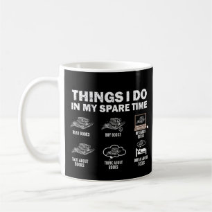 Funny 6 Things I Do In My Spare Time Books Coffee Mug