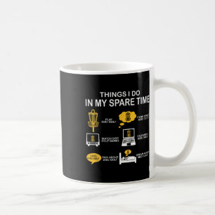 Funny 6 Things I Do In My Spare Time Disc Golf Pla Coffee Mug