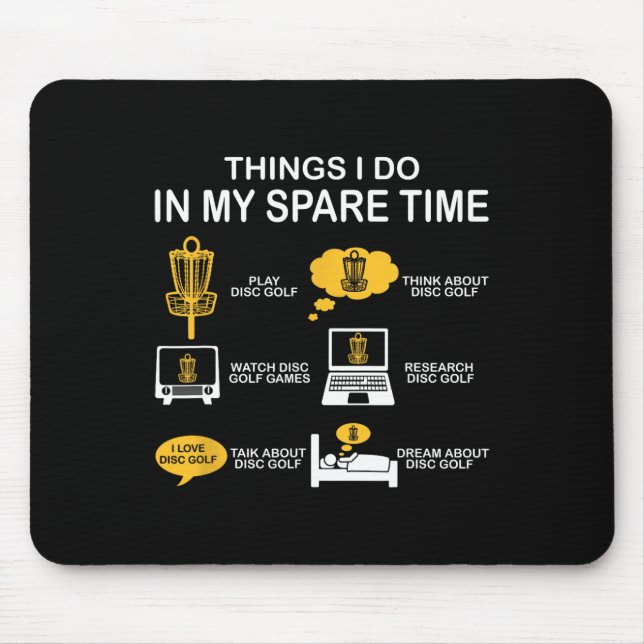 Funny 6 Things I Do In My Spare Time Disc Golf Pla Mouse Pad (Front)