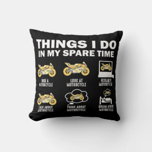 Funny 6 Things I Do In My Spare Time Motorcycle Cushion