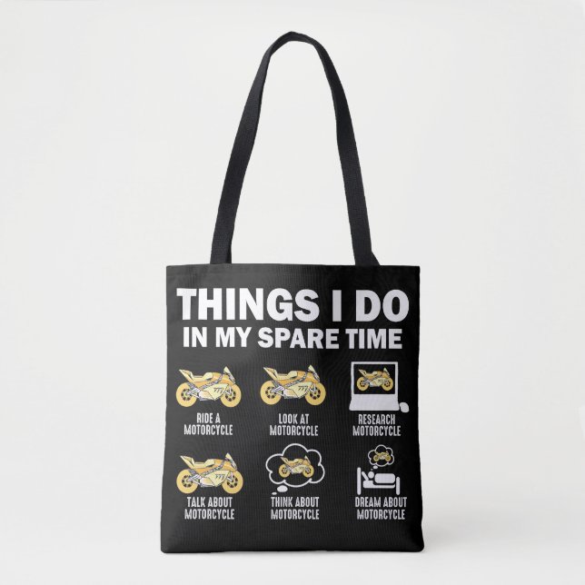 Funny 6 Things I Do In My Spare Time Motorcycle Tote Bag (Front)