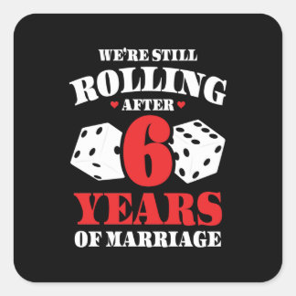 Funny 6th Anniversary Couples Married 6 Years Square Sticker