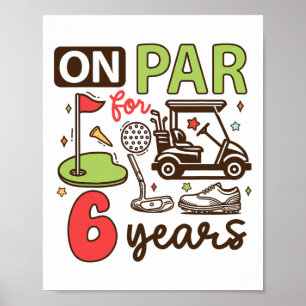 Funny 6th Birthday Golf Shirt 6 Years Old Golfer K Poster