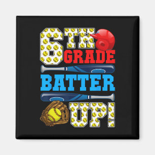 Funny 6th Grade Batter Up Softball First Day Of Sc Magnet