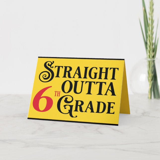 Funny 6th Grade School Graduation Congrats Card (Front)