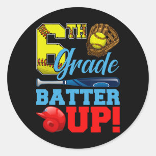 Funny 6th Grade Tter Up Softll First Day Of School Classic Round Sticker