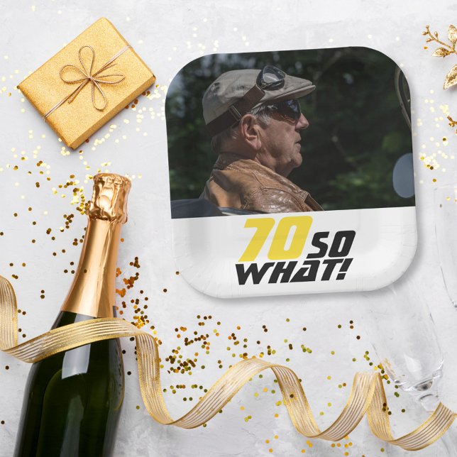 Funny 70 so what Quote Photo 70th Birthday  Paper Plate (Creator Uploaded)