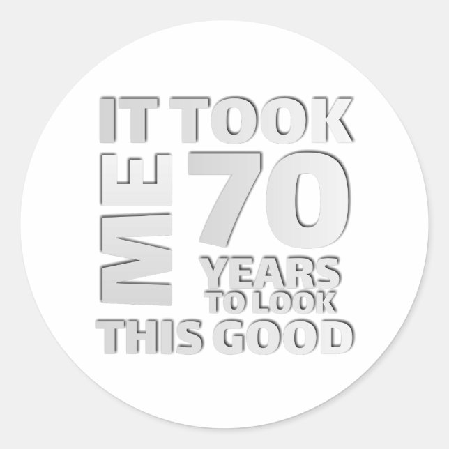 Funny 70 years old saying quote classic round sticker (Front)